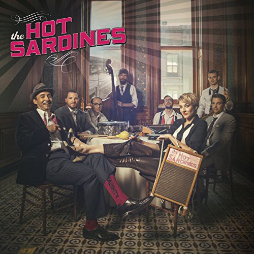 The Hot Sardines / The Hot Sardines